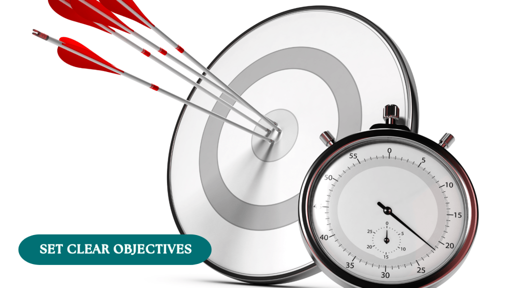 set clear objectives
