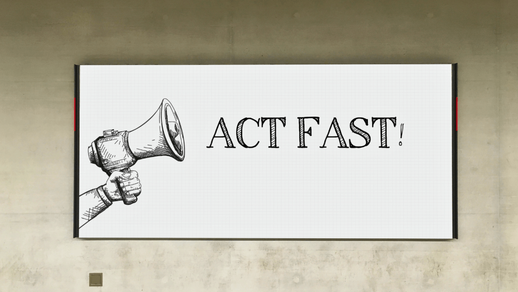 Why Acting Fast Is Crucial
